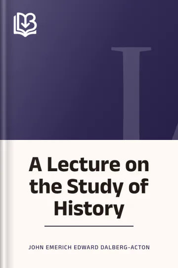 A Lecture on the Study of History by John Emerich Edward Dalberg-Acton, book cover