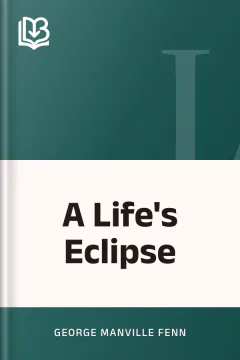 A Life's Eclipse - George Manville Fenn