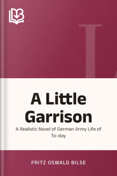 A Little Garrison - Fritz Oswald Bilse