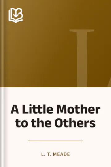A Little Mother to the Others by L. T. Meade, book cover