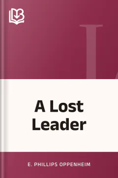 A Lost Leader - E. Phillips Oppenheim