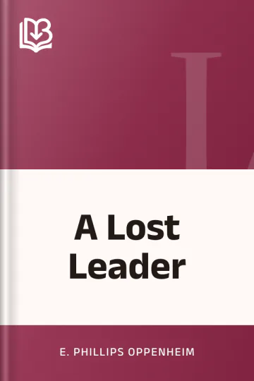 A Lost Leader by E. Phillips Oppenheim, book cover