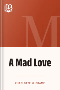 A Mad Love - Charlotte M. Brame