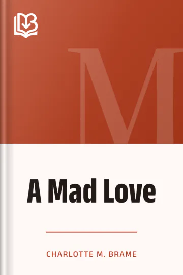 A Mad Love by Charlotte M. Brame, book cover