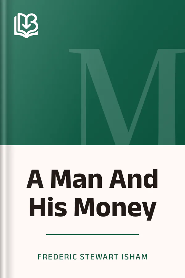 A Man And His Money by Frederic Stewart Isham, book cover