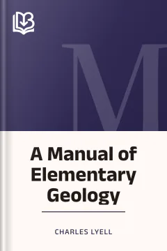 A Manual of Elementary Geology - Charles Lyell