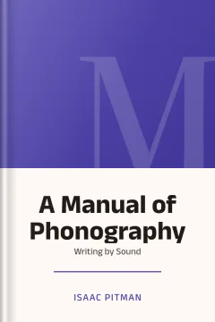 A Manual of Phonography or Writing by Sound - Isaac Pitman