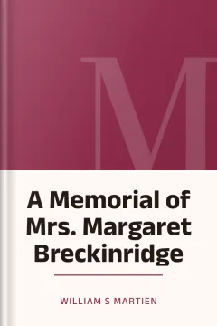 A Memorial of Mrs. Margaret Breckinridge - William S Martien