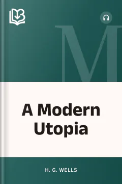 A Modern Utopia - H. G. Wells