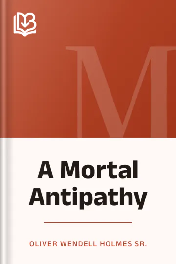 A Mortal Antipathy by Oliver Wendell Holmes Sr., book cover