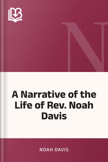 A Narrative of the Life of Rev. Noah Davis by Noah Davis, book cover