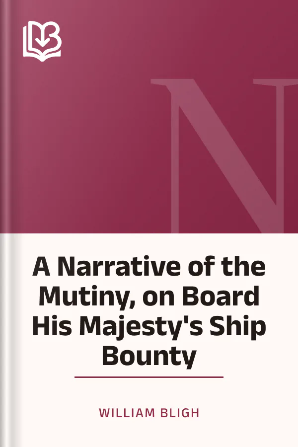 A Narrative of the Mutiny, on Board His Majesty's Ship Bounty by William Bligh, book cover