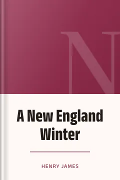A New England Winter - Henry James