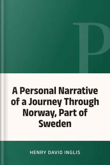 A Personal Narrative of a Journey Through Norway, Part of Sweden by Henry David Inglis, book cover