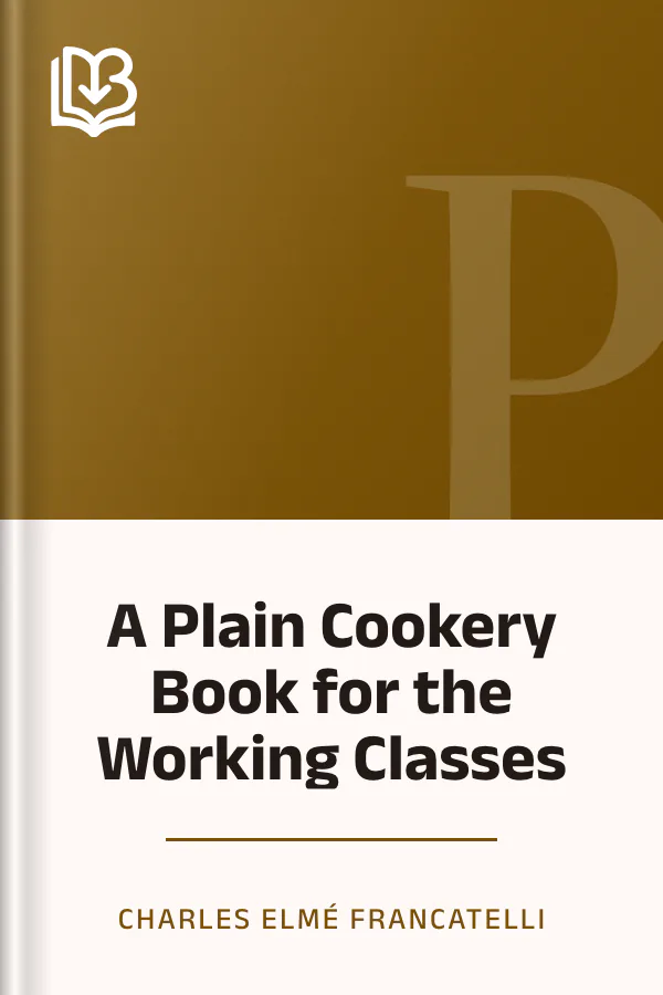 A Plain Cookery Book for the Working Classes by Charles Elmé Francatelli, book cover