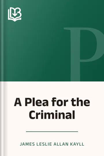 A Plea for the Criminal by James Leslie Allan Kayll, book cover