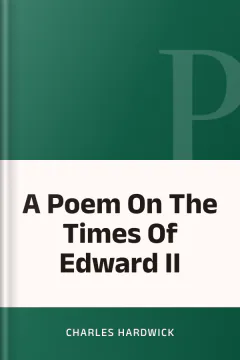 A Poem On The Times Of Edward II - Charles Hardwick