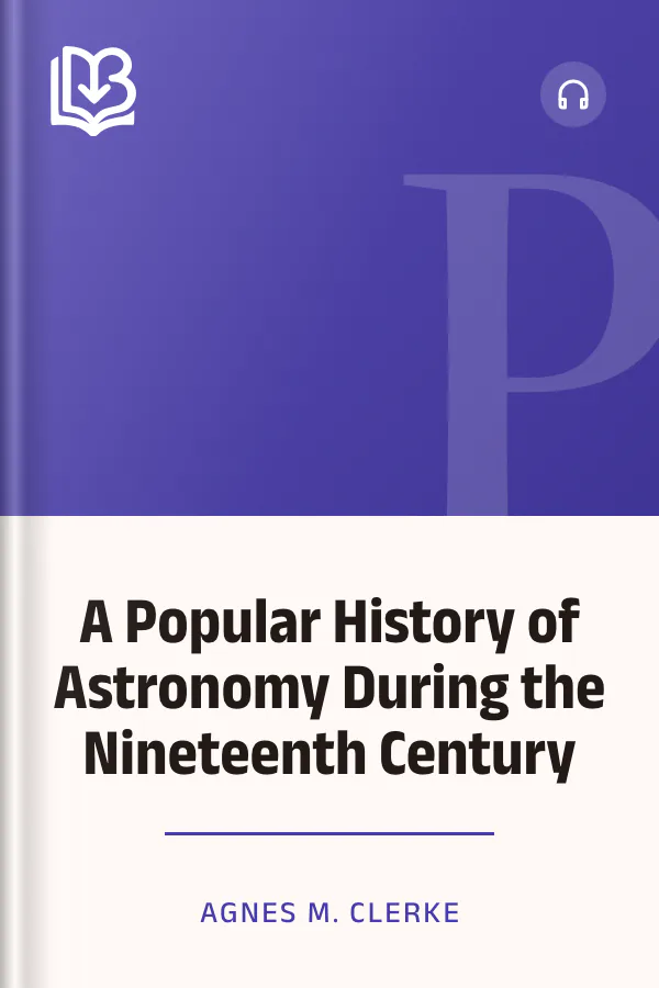 A Popular History of Astronomy During the Nineteenth Century by Agnes M. Clerke, book cover