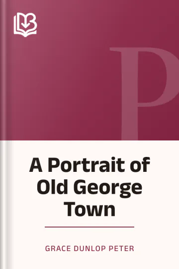 A Portrait of Old George Town by Grace Dunlop Peter, book cover