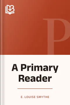 A Primary Reader - E. Louise Smythe