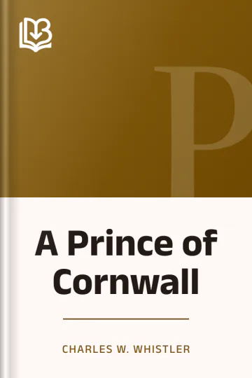 A Prince of Cornwall by Charles W. Whistler, book cover