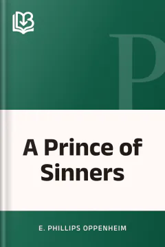 A Prince of Sinners - E. Phillips Oppenheim