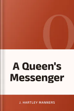 A Queen's Messenger - J. Hartley Manners