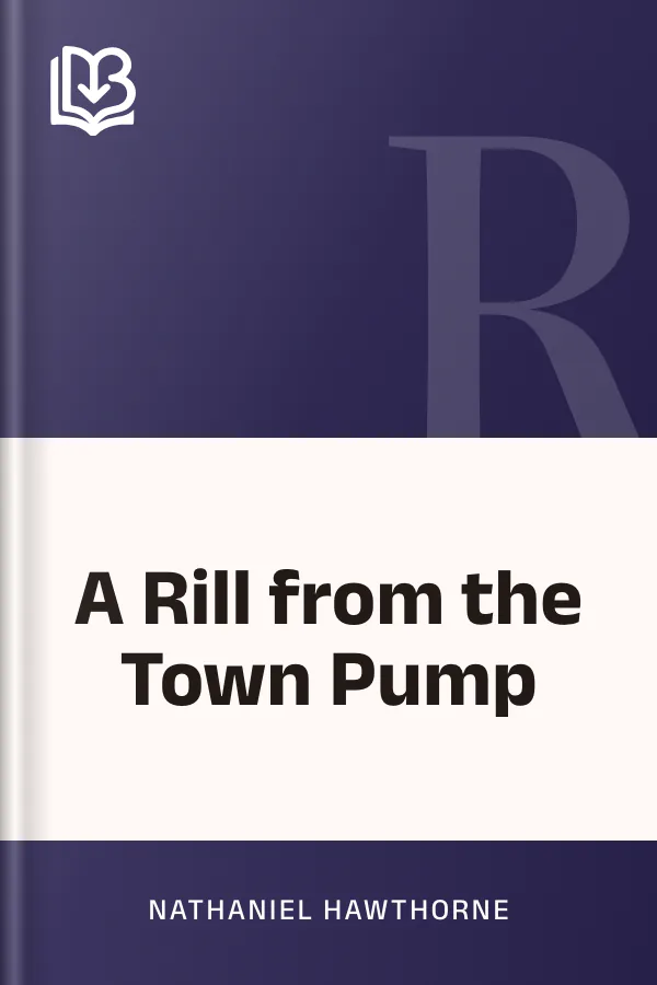 A Rill from the Town Pump by Nathaniel Hawthorne, book cover