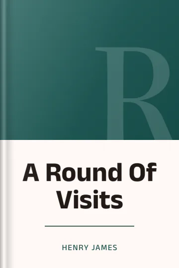 A Round Of Visits by Henry James, book cover