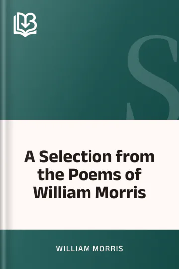 A Selection from the Poems of William Morris by William Morris, book cover