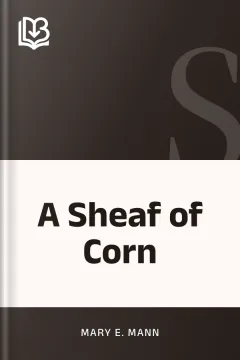 A Sheaf of Corn - Mary E. Mann