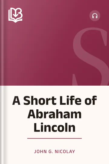 A Short Life of Abraham Lincoln by John G. Nicolay, book cover