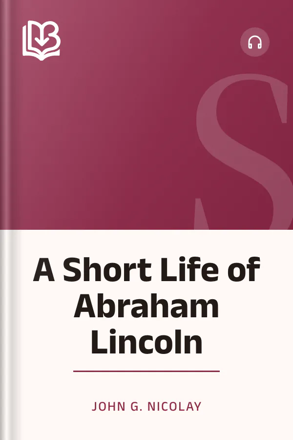 A Short Life of Abraham Lincoln by John G. Nicolay, book cover