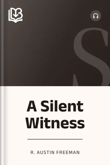 A Silent Witness by R. Austin Freeman, book cover