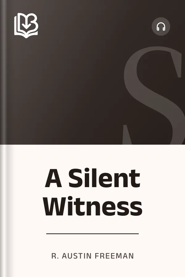 A Silent Witness by R. Austin Freeman, book cover