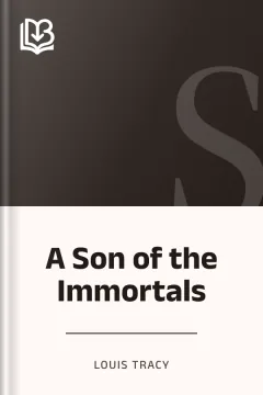 A Son of the Immortals - Louis Tracy