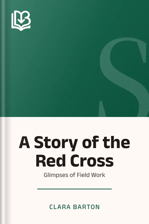 A Story of the Red Cross; Glimpses of Field Work by Clara Barton, book cover