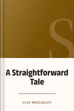 A Straightforward Tale - Clay Maccauley