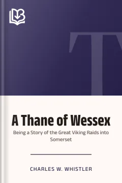 A Thane of Wessex - Charles W. Whistler