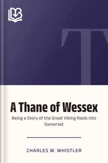 A Thane of Wessex by Charles W. Whistler, book cover
