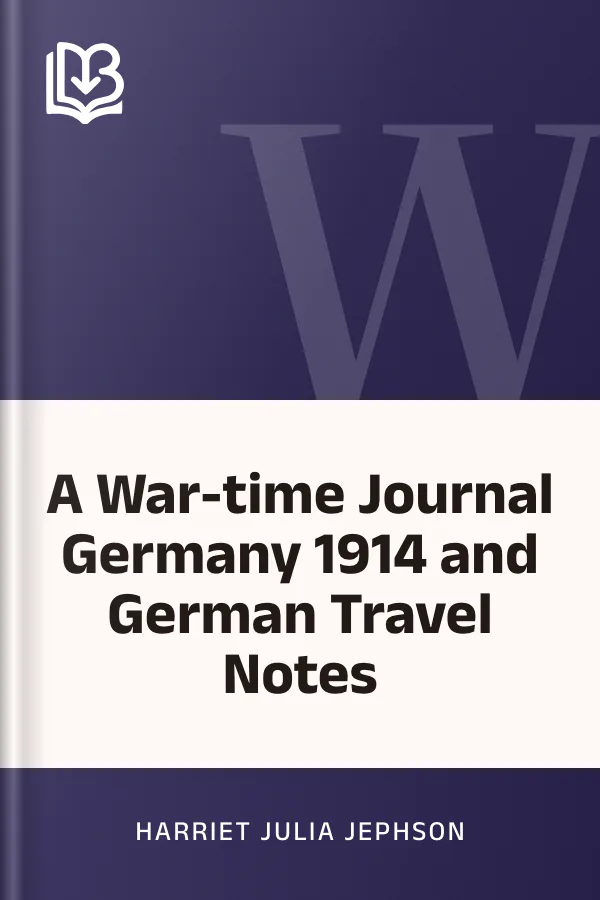 A War-time Journal Germany 1914 and German Travel Notes by Harriet Julia Jephson, book cover