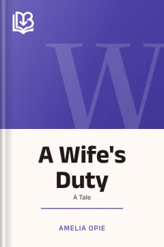 A Wife's Duty - Amelia Opie