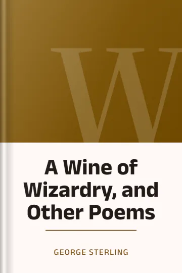 A Wine of Wizardry, and Other Poems by George Sterling, book cover