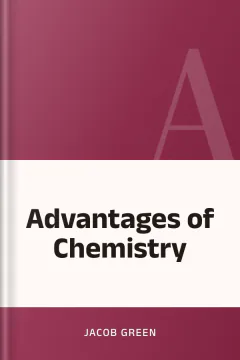 Advantages of Chemistry - Jacob Green