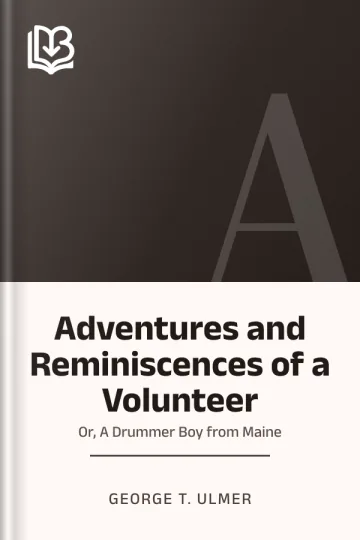 Adventures and Reminiscences of a Volunteer by George T. Ulmer, book cover
