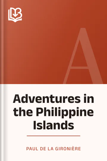 Adventures in the Philippine Islands by Paul de la Gironière, book cover