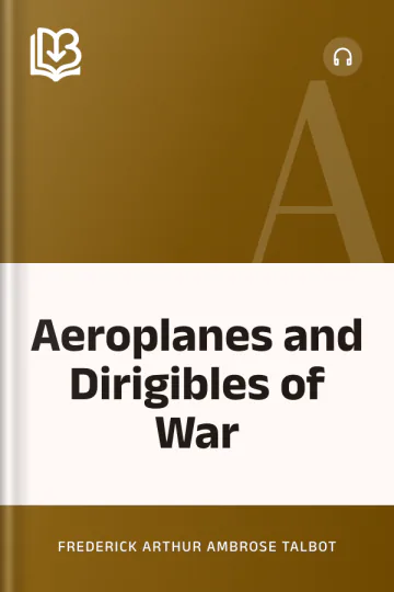 Aeroplanes and Dirigibles of War by Frederick Arthur Ambrose Talbot, book cover