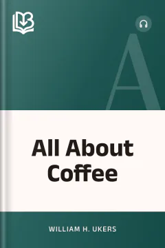All About Coffee - William H. Ukers