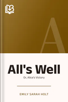 All's Well - Emily Sarah Holt