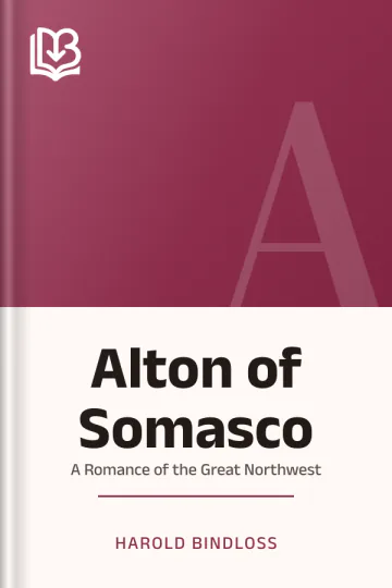 Alton of Somasco by Harold Bindloss, book cover